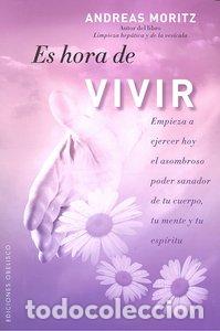 Libros: ES HORA DE VIVIR - PMORITZ, ANDREAS