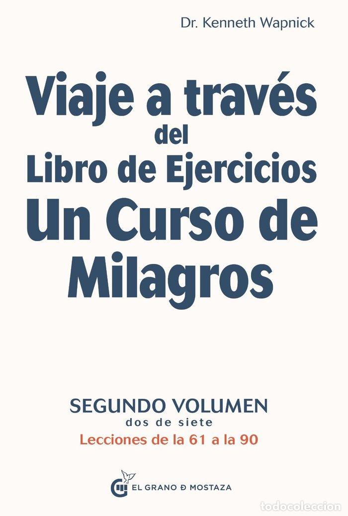 Livros: VIAJE A TRAVES DEL LIBRO DE EJERCICIOS UN CURSO DE MILA.V2 - WAPNICK, KENNETH
