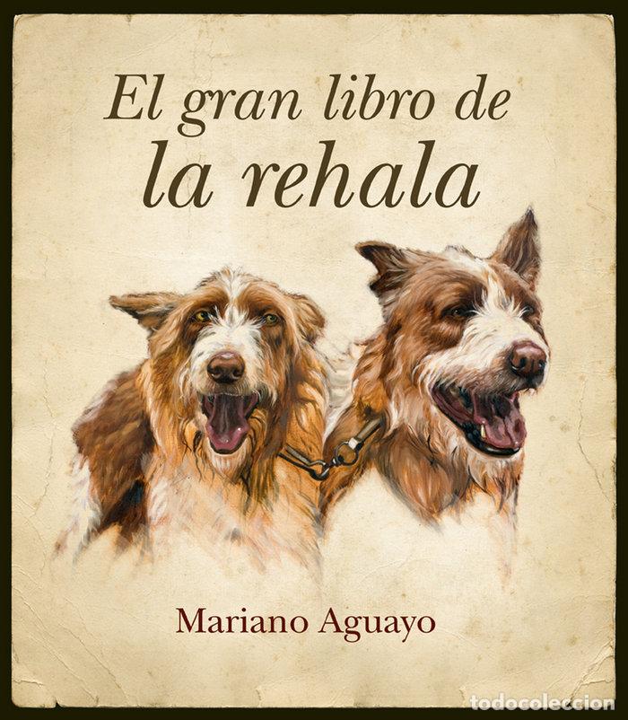Livres: GRAN LIBRO DE LA REHALA,EL - AGUAYO, MARIANO