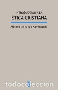 Livros: INTRODUCCION A LA ETICA CRISTIANA - DE MINGO KAMINOUCHI, ALBERTO