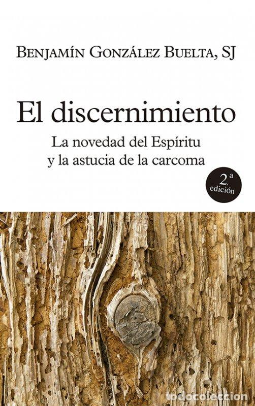 Libros: DISCERNIMIENTO,EL - GONZALEZ BUELTA, BENJAMIN SJ