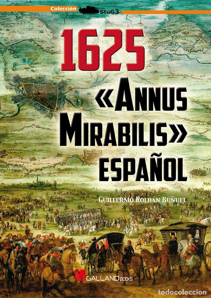 Libros: 1625 ANNUS MIRABILIS ESPA&Ntilde;OL - ROLDAN BU&Ntilde;UEL, GUILLERMO