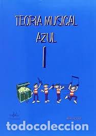 Livros: TEORIA MUSICAL AZUL 1 - EGUIA AURRE, MARIA ROSA