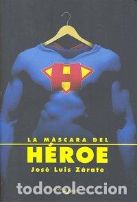 Livros: MASCARA DEL HEROE,LA - ZARATE HERRERA, LUIS