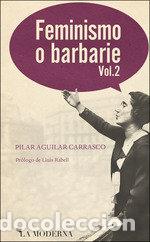 books: FEMINISMO O BARBARIE VOL 2 - AGUILAR CARRASCO, PILAR