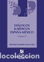 Livros: DIALOGOS JURIDICOS ESPA&Ntilde;A-MEXICO. IV. - ARNAU MOYA, FEDERICO