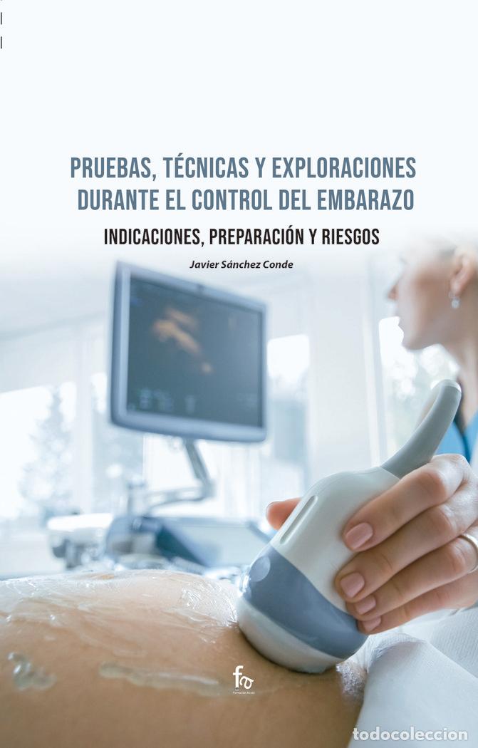 Livros: PRUEBAS TECNICAS Y EXPLORACIONES DURANTE EL CONTROL EMBARAZ - SANCHEZ CONDE, JAVIER