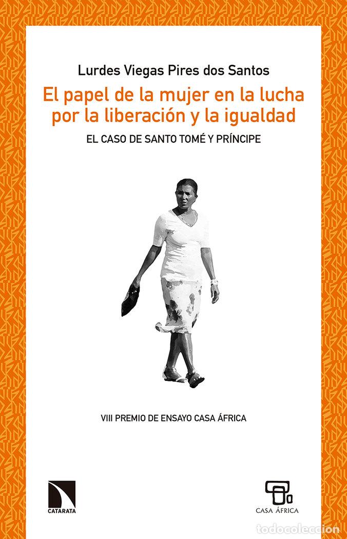 Libri: PAPEL DE LA MUJER EN LA LUCHA POR LA LIBERACION Y LA IGUALD - VIEGAS PIRES DOS SANTOS, LOURDES