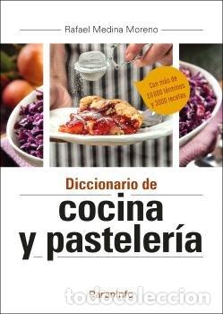 Livres: DICCIONARIO DE COCINA Y PASTELER&Iacute;A - MEDINA MORENO, RAFAEL
