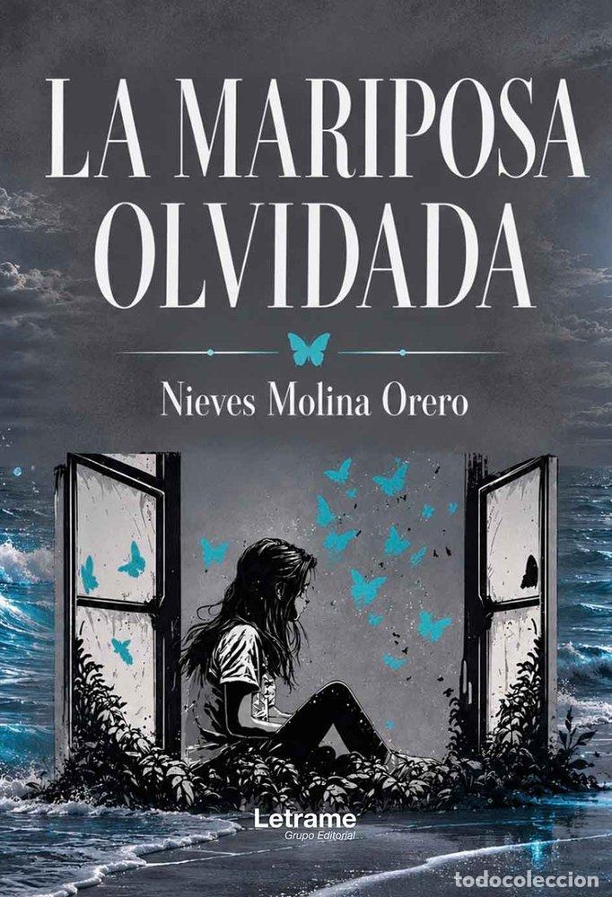 Libros: LA MARIPOSA OLVIDADA - MOLINA ORERO, NIEVES