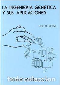 B&uuml;cher: INGENIERIA GENETICA Y SUS APLICACIONES,LA - PELLON, JOSE RAMON