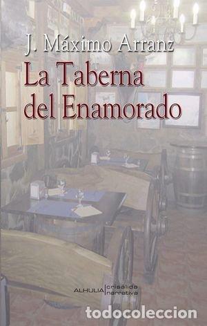 Livros: TABERNA DEL ENAMORADO - MAXIMO ARRANZ, J.