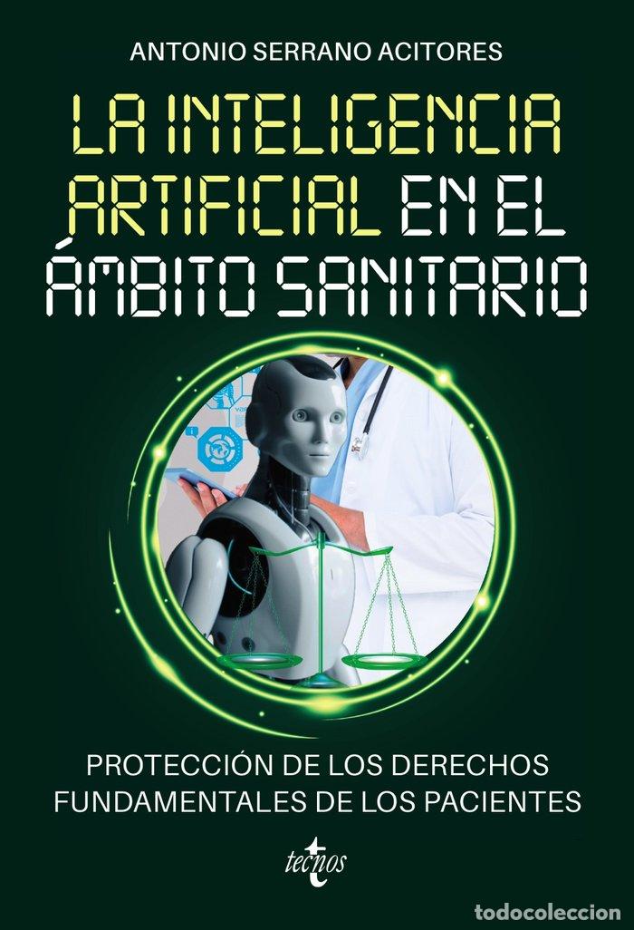 books: LA INTELIGENCIA ARTIFICIAL EN EL AMBITO SANITARIO - SERRANO ACITORES, ANTONIO