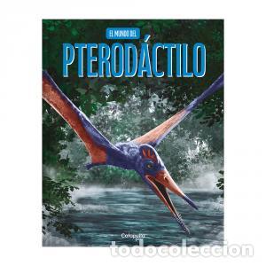 Livros: El mundo del pterodactilo - td - Los Editores De Catapulta