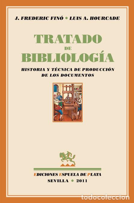 Libri: TRATADO DE BIBLIOLOGIA HISTORIA Y TECNICA DE PRODUCCION - FREDERIC FINO, J
