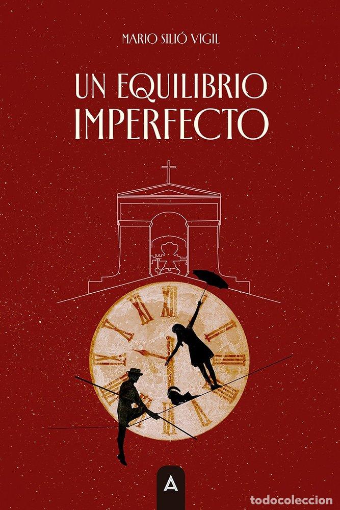 Libros: UN EQUILIBRIO IMPERFECTO - SILIO VIGIL, MARIO