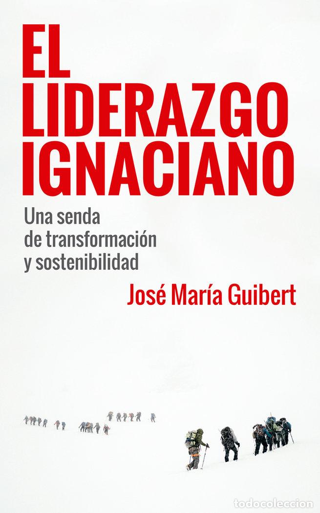 Libros: LIDERAZGO INGACIANO, EL - JOSE MARIA GUIBERT