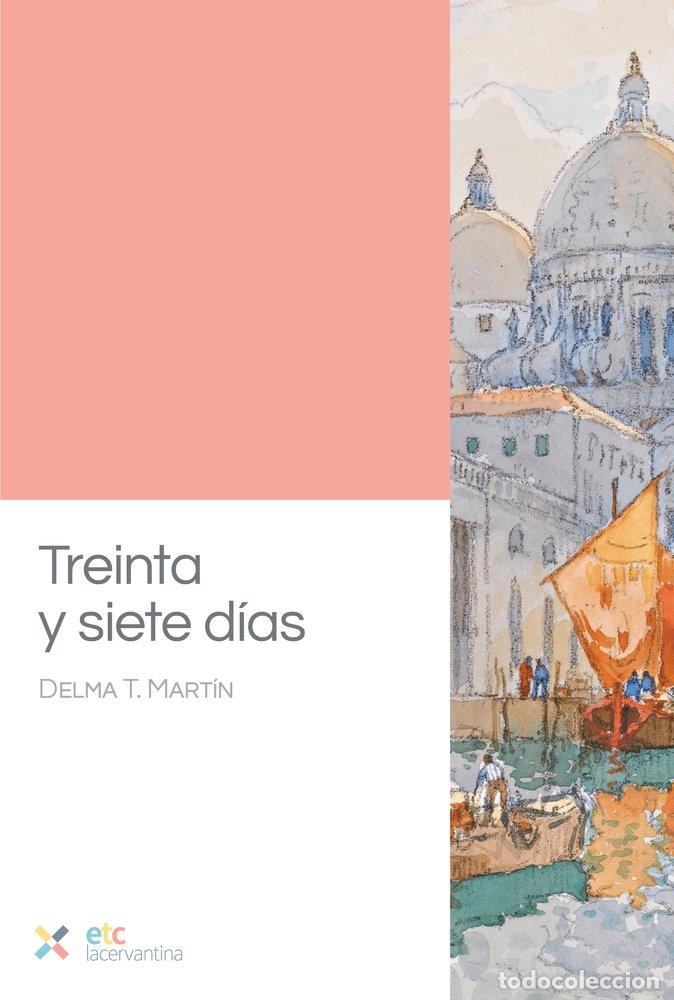 Livros: TREINTA Y SIETE DIAS - T MARTIN, DELMA