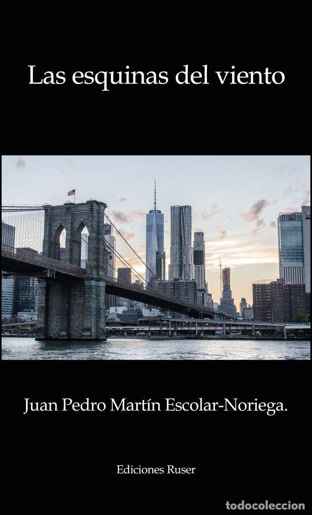 Libros: LAS ESQUINAS DEL VIENTO - MARTIN ESCOLAR NORIEGA, JUAN PEDRO