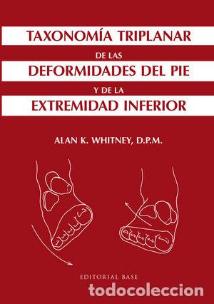 B&uuml;cher: TAXONOMIA TRIPLANAR DE LAS DEFORMIDADES DEL PIE - WHITNEY, ALAN K
