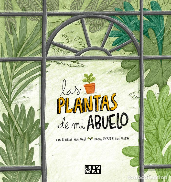 Libros: LAS PLANTAS DE MI ABUELO - FERRER PANIAGUA, EVA