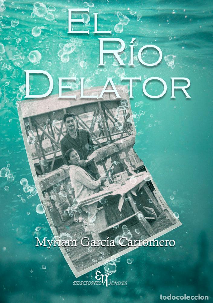 B&uuml;cher: EL RIO DELATOR - GARCIA CARROMERO, MYRIAM