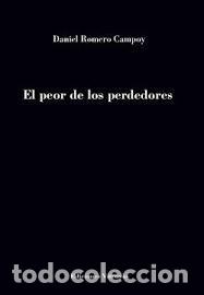 Livros: EL PEOR DE LOS PERDEDORES - ROMERO CAMPOY, DANIEL