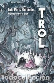 B&uuml;cher: TROL - PEREZ OCHANDO, LUIS