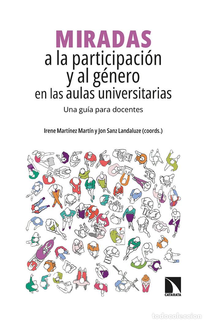 Libri: MIRADAS A LA PARTICIPACION Y AL GENERO EN LAS AULAS UNIVERS - MARTINEZ MARTIN