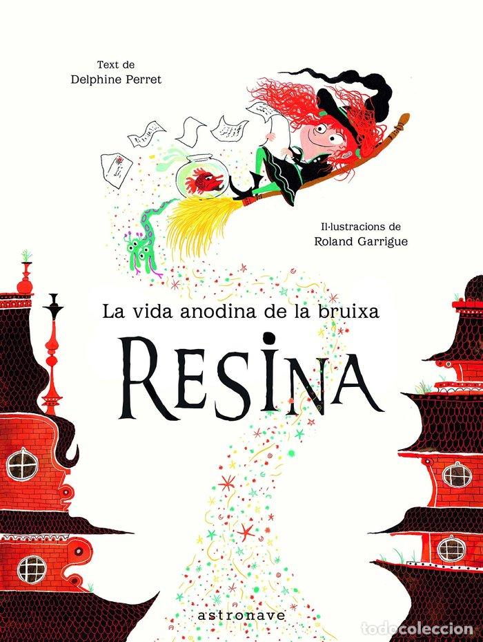 Libros: VIDA ANODINA DE LA BRUIXA RESINA,LA - PERRET, DELPHINE