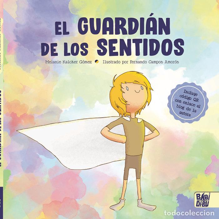 Libros: GUARDIAN DE LOS SENTIDOS,EL - KALCKER GOMEZ, MELANIE