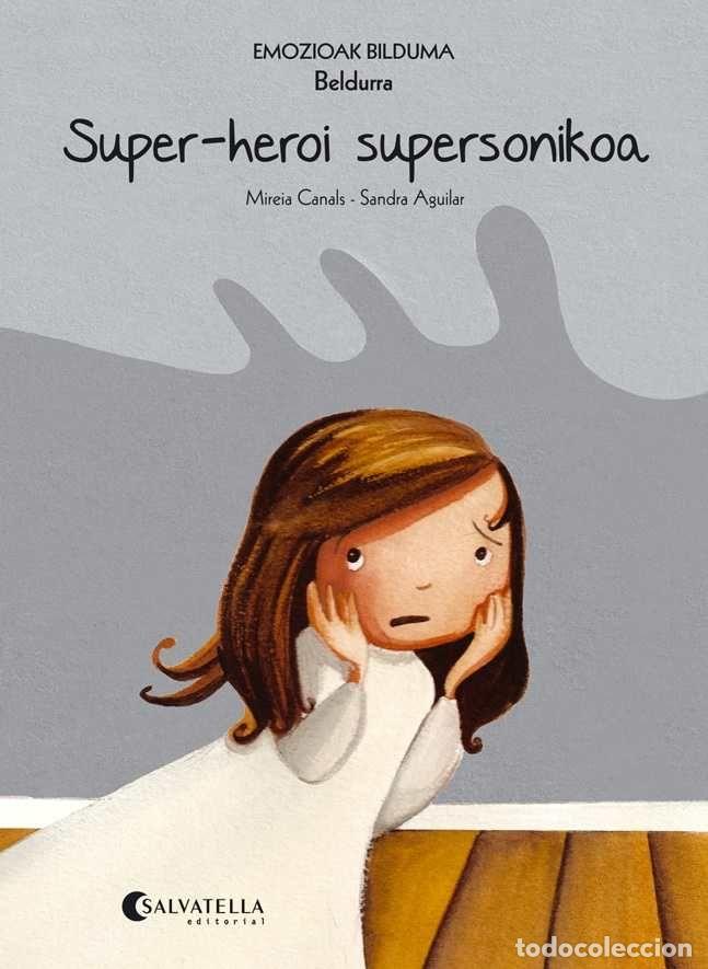B&uuml;cher: SUPER-HEROI SUPERSONIKOA (BELDURRA) - CANALS BOTINES, MIREIA