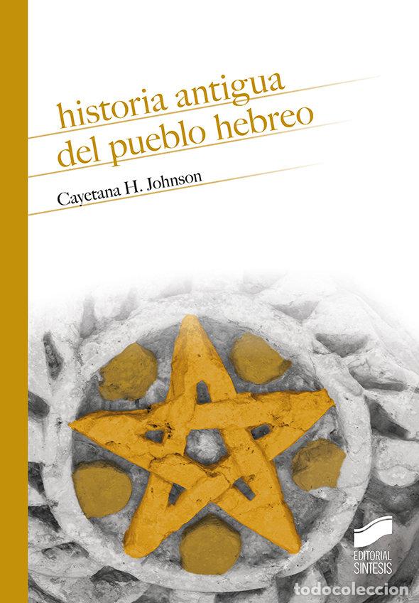 B&uuml;cher: HISTORIA ANTIGUA DEL PUEBLO HEBREO - JOHNSON, CAYETANA H.