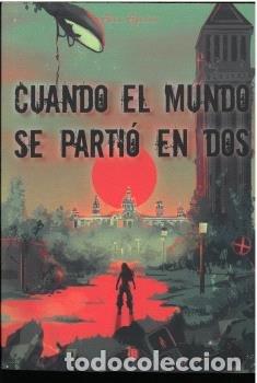 Livres: CUANDO EL MUNDO SE PARTIO EN DOS - AGUIRRE, ANNE