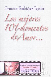 Livres: MEJORES 101 MOMENTOS DE AMOR - RODRIGUEZ TEJEDOR, FRANCISCO