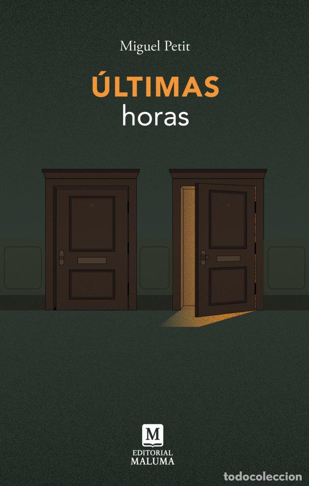 Libros: ULTIMAS HORAS - PETIT, MIGUEL
