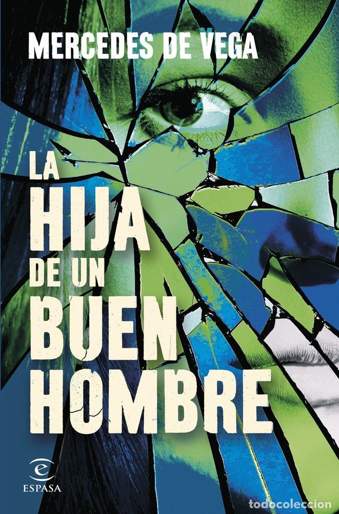 Livres: LA HIJA DE UN BUEN HOMBRE - MERCEDES DE VEGA