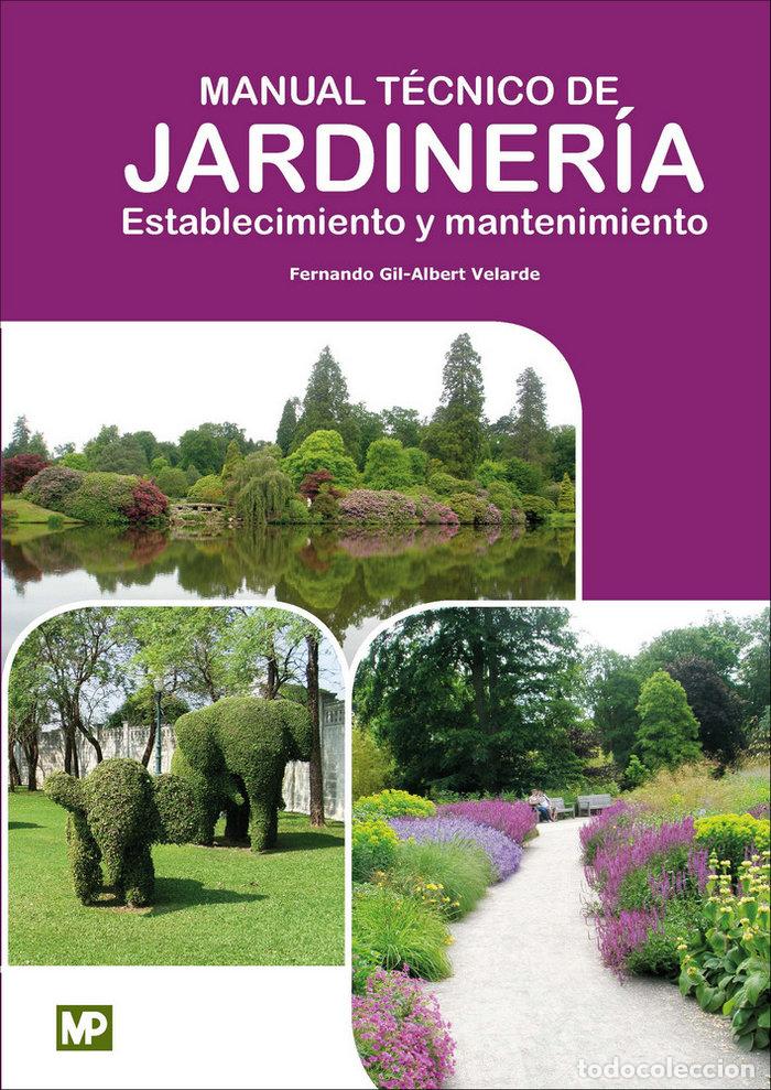 books: MANUAL TECNICO DE JARDINERIA ESTABLECIMIENTO Y MANTENIMIENT - GIL-ALBERT VELARDE?, FERNANDO