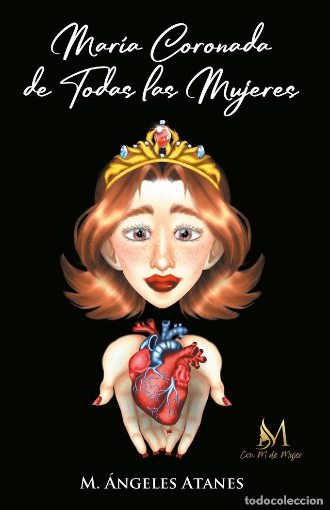 Libros: MARIA CORONADA DE TODAS LAS MUJERES - ATANES, M ANGELES