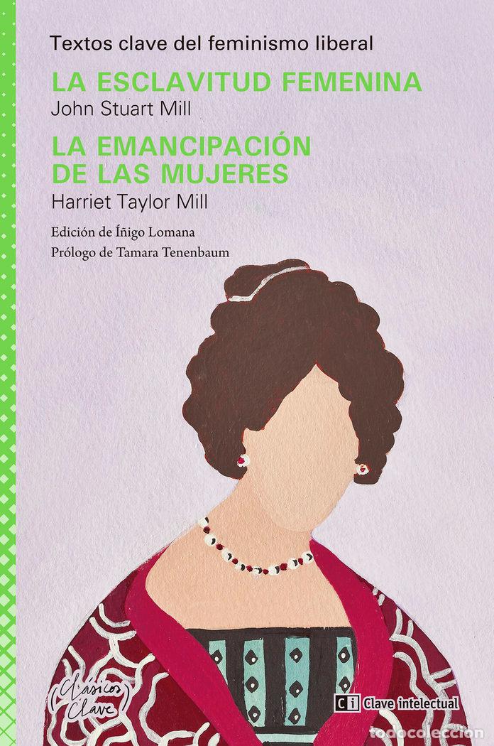 Livros: ESCLAVITUD FEMENINA,LA LA EMANCIPACION DE LAS MUJERES - MILL, JOHN