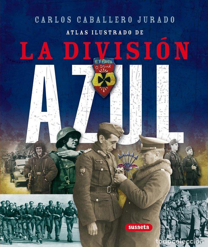 books: ATLAS ILUSTRADO DE LA DIVISION AZUL - CABALLERO, CARLOS