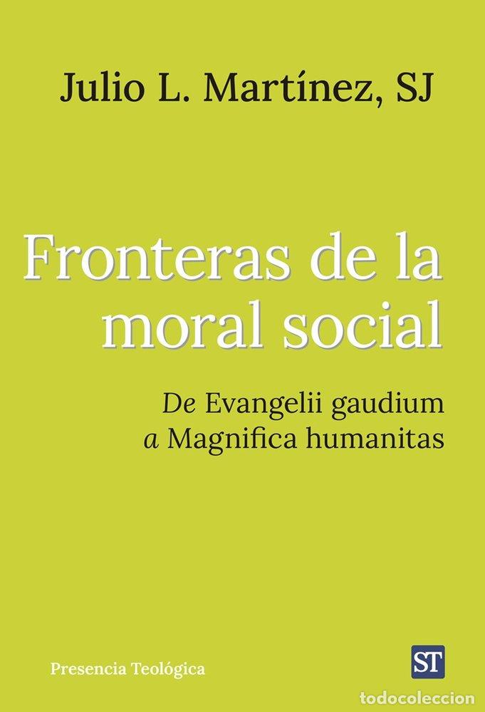 B&uuml;cher: FRONTERAS DE LA MORAL SOCIAL - JULIO LUIS MARTINEZ MARTINEZ