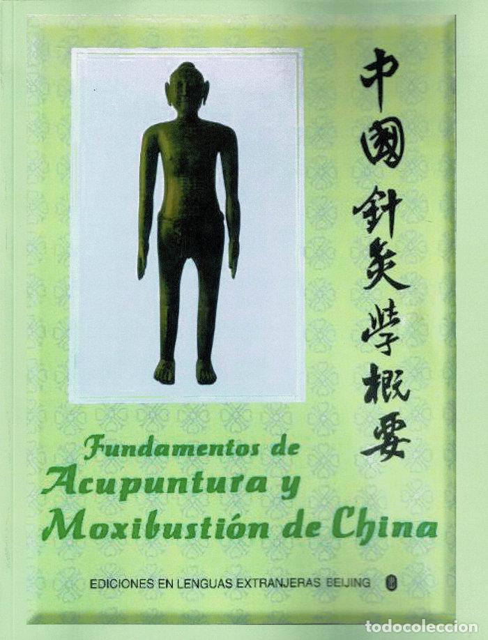 Libri: FUNDAMENTOS DE ACUPUNTURA Y MOXIBUSTION DE CHINA - AA.VV