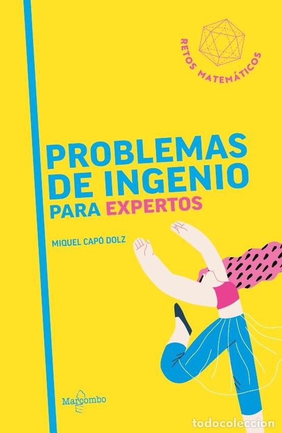 Livros: PROBLEMAS DE INGENIO PARA EXPERTOS - MIQUEL CAPO DOLZ