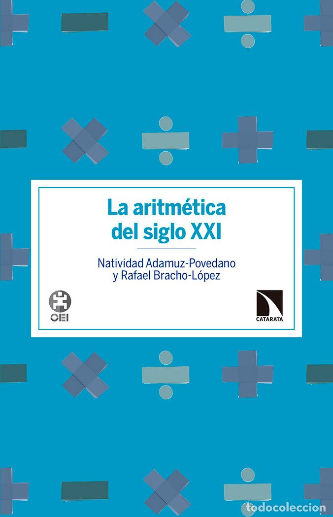 Livres: ARITMETICA DEL SIGLO XXI,LA - ADAMUZ POVEDANO, NATIVIDAD