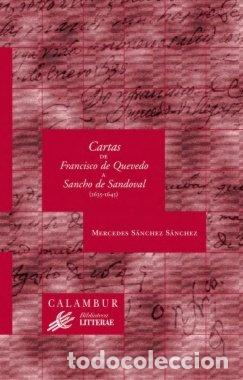 B&uuml;cher: CARTAS DE FRANCISCO DE QUEVEDO A SANCHO DE SANDOVAL (1635-16 - SANCHEZ SANCHEZ, MERCEDES