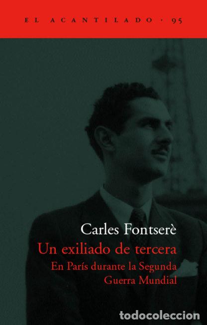 Libros: UN EXILIO DE TERCERA - FONTSERE, CARLES
