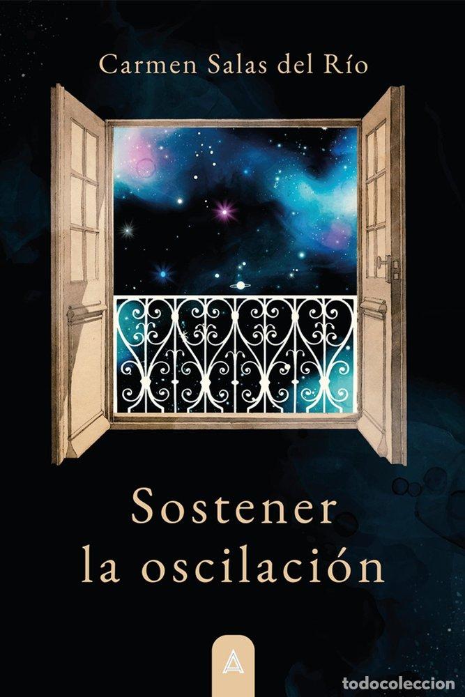 Livres: SOSTENER LA OSCILACION - SALAS DEL RIO, CARMEN