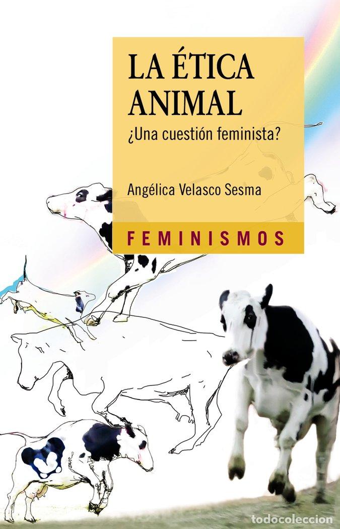Libri: ETICA ANIMAL,LA - VELASCO SESMA, ANGELICA