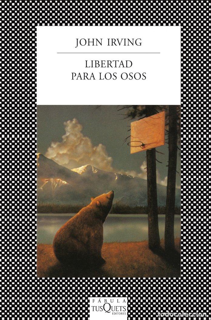 Livres: LIBERTAD PARA LOS OSOS - IRVING, JOHN